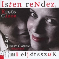 Regs Gbor - Isten rendez, mi eljtsszuk