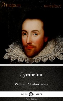 Delphi Classics William Shakespeare - Cymbeline by William Shakespeare (Illustrated)