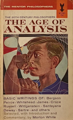 Morton White - Te age of analysis