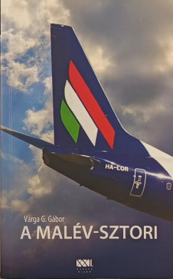 Varga G. Gábor - A MALÉV-sztori