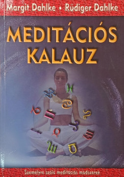 Rdiger Dahlke - Margit Dahlke - Meditcis kalauz