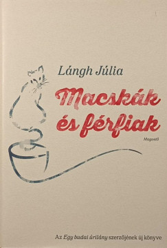 Lángh Júlia - Macskák és férfiak