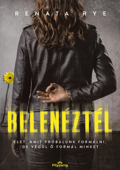 Belenéztél