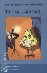 Rad�csy L�szl�   (Szerk.) - Vad�sz Gy�rgy   (Szerk.) - Viccek, adom�k - angol eredetiben, magyar�zatokkal