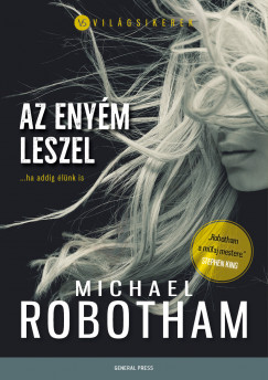 Michael Robotham - Az enym leszel