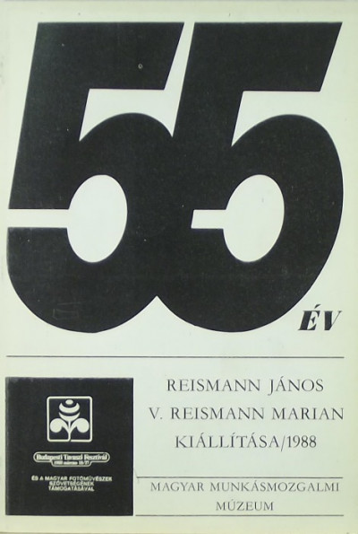  - 55 év - Reismann János és V. Reismann Marian kiállítása