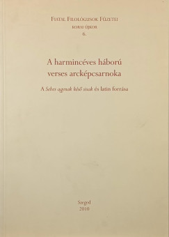 Fiatal Fiol�gusok F�zetei kora �jkor 6.- A harminc�ves h�bor� verses arck�pcsarnoka