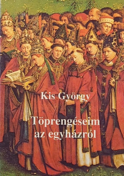 Dr. Kis György - Töprengéseim az egyházról - dedikált