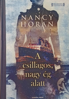 Nancy Horan - A csillagos, nagy �g alatt