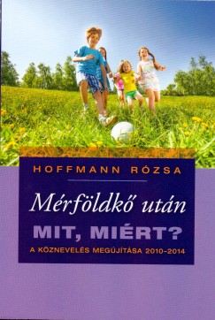 Hoffmann Rzsa - Mrfldk utn - Mit, mirt?