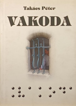 Takcs Pter - Vakoda
