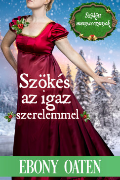 Ebony Oaten - Szökés az igaz szerelemmel