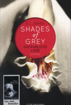 E L James - Shades of Grey - Gefhrliche Liebe