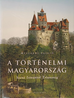 Mészáros László - A történelmi Magyarország
