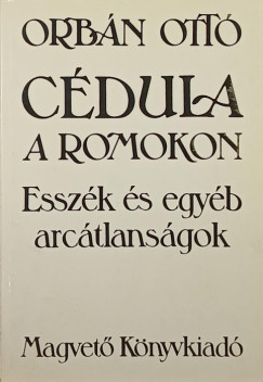 Orbán Ottó - Cédula a romokon