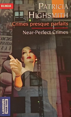 Patricia Highsmith - Crimes presque parfaits - Near-Perfect Crimes