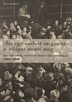 Szita Szabolcs - Aki egy embert megment - a vilgot menti meg