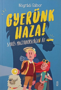 N�gr�di G�bor - Gyer�nk haza!
