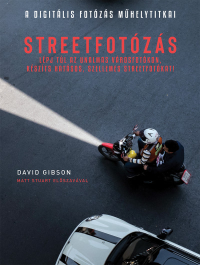 David Gibson - A Digitális fotózás mûhelytitkai - Streetfotózás