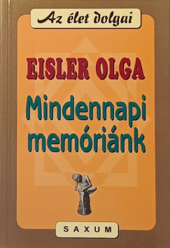 Eisler Olga - Mindennapi memrink