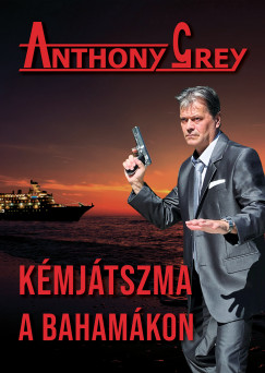 Anthony Grey - Kémjátszma a Bahamákon