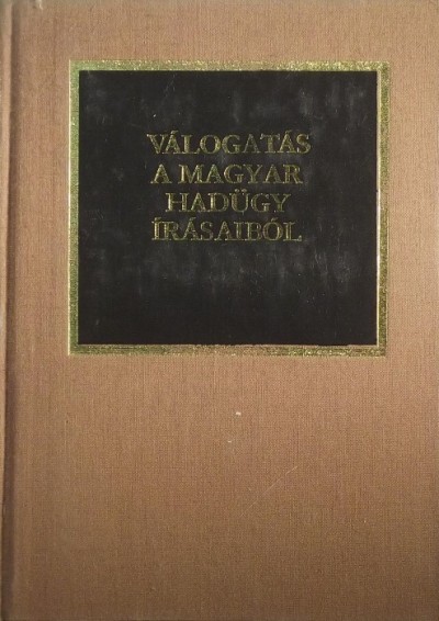 - Válogatás a Magyar Hadügy írásaiból