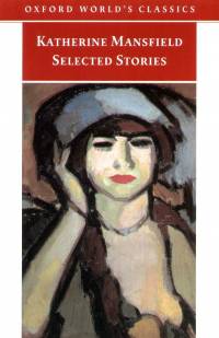 Katherine Mansfield - Selected Stories