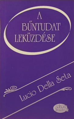 Lucio Della Seta - A bntudat lekzdse