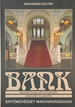 Bagyinszki Zoltán - Bank - Építőművészet Magyarországon