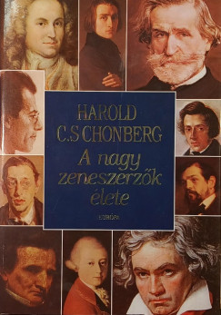 Harold C. Schonberg - A nagy zeneszerzk lete