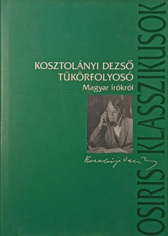 Kosztolnyi Dezs - Tkrfolyos