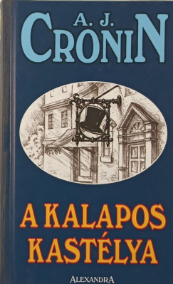 Archibald Joseph Cronin - A kalapos kastlya