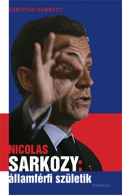 Christian Gambotti - Nicholas Sarkozy: llamfrfi szletik