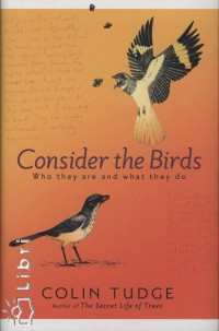 Colin Tudge - Consider the Birds