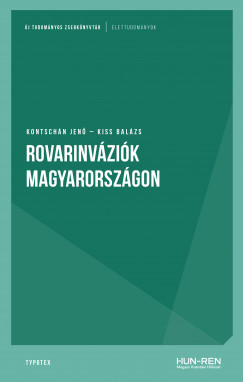 Kiss Balázs - Kontschán Jenõ - Rovarinváziók Magyarországon