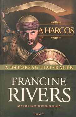 Francine Rivers - A harcos