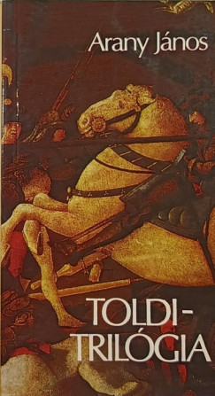 Arany János - Toldi-trilógia