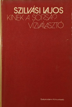 Szilvsi Lajos - Kinek a sorsa? - Vzvlaszt