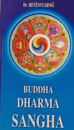 Dr. Het�nyi Ern� - Buddha, Dharma, Sangha