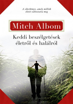 Mitch Albom - Albom Mitch - Keddi beszlgetsek