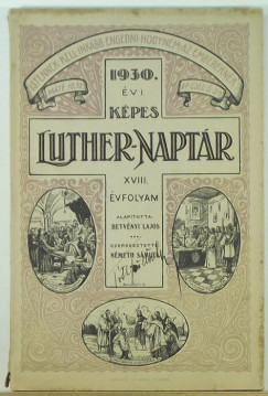N�meth S�muel  (Szerk.) - K�pes Luther-napt�r az 1930. k�z�ns�ges �vre