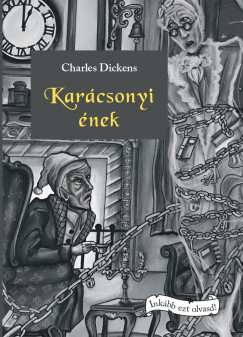 Charles Dickens - Karcsonyi nek