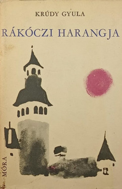 Krúdy Gyula - Rákóczi harangja