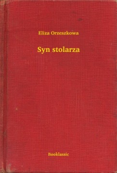 Eliza Orzeszkowa - Syn stolarza