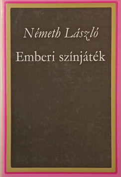 Nmeth Lszl - Emberi sznjtk