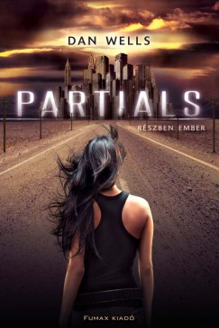 Dan Wells - Partials - Rszben ember