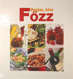 Benke László - Vigyázz, kész, főzz!