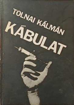 Tolnai Kálmán - Kábulat