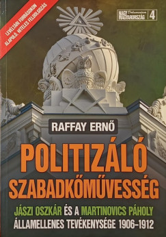 Raffay Ern - Politizl szabadkmvessg