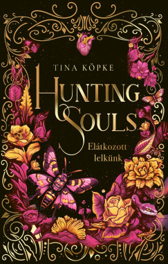 Tina Kpke - Hunting Souls 2. - Eltkozott lelknk